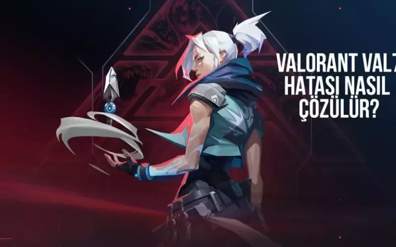 Valorant VAL 7 Hatası Nasıl Çözülür?